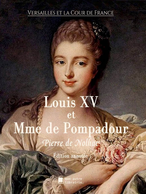 Title details for Louis XV et Madame de Pompadour by Pierre de Nolhac - Available